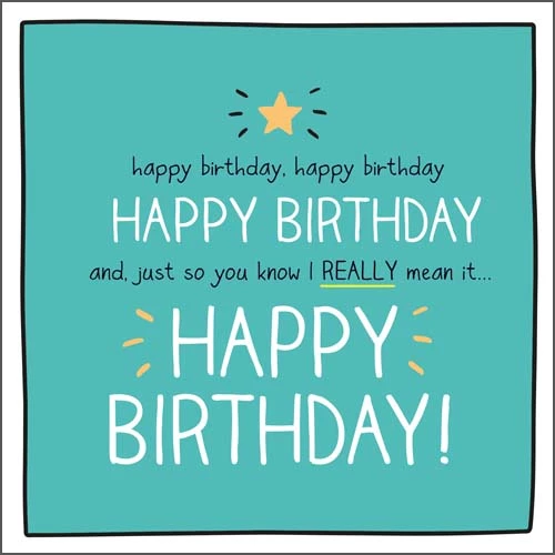 I Really Mean It Birthday Card