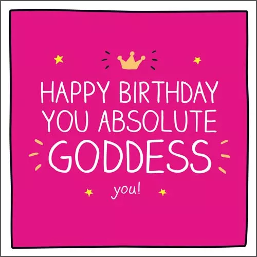 Absolute Goddess Birthday Card