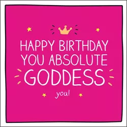 Absolute Goddess Birthday Card